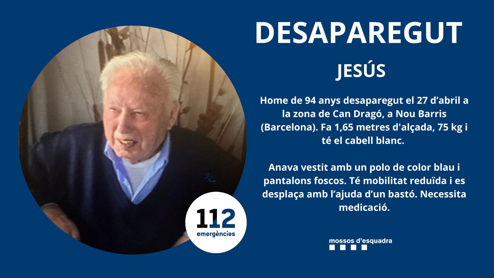 Els Mossos busquen el Jesús, un home de 94 anys desaparegut a Can Dragó | Mossos